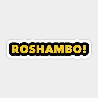 Roshambo! Sticker